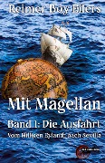 Mit Magellan Bd. 1: Die Ausfahrt - Reimer Boy Eilers