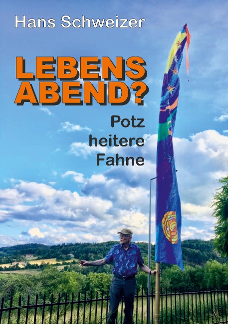LEBENSABEND? - Hans Schweizer