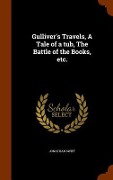 Cover-Bild zum Titel 'Gulliver's Travels, A Tale of a tub, The Battle of the Books, etc.' von 'Jonathan Swift'