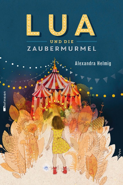 Lua und die Zaubermurmel - Alexandra Helmig