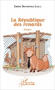 Cover-Bild zum Titel 'La République des renards' von 'Ernest Bompoma Ikele'
