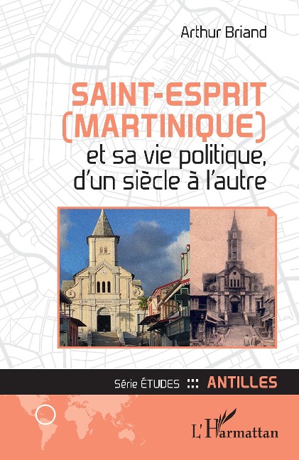 Saint-Esprit (Martinique) et sa vie politique, d'un siècle à l'autre - Briand
