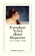 Cover-Bild zum Titel 'Hotel Bosporus' von 'Esmahan Aykol'