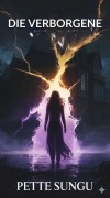 Cover-Bild zum Titel 'Die Verborgene (Band 1, #1)' von 'Pette Sungu'
