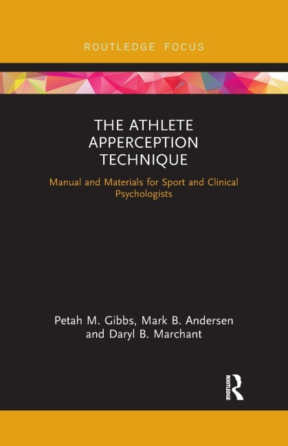 The Athlete Apperception Technique - Petah M. Gibbs, Mark B. Andersen, Daryl B. Marchant
