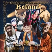 Cover-Bild zum Titel 'La storia, assolutamente vera, della Befana' von 'Paolo Mazzucato'