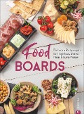 Cover-Bild zum Titel 'Food-Boards' von 'Alex Und Angkana Neumayer'