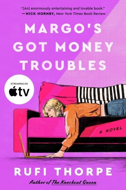 Margo's Got Money Troubles - Rufi Thorpe