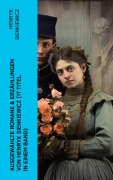 Cover-Bild zum Titel 'Ausgewählte Romane & Erzählungen von Henryk Sienkiewicz (17 Titel in einem Band)' von 'Henryk Sienkiewicz'
