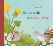 Cover-Bild zum Titel 'Schau mal, eine Schnecke!' von 'Bärbel Oftring'