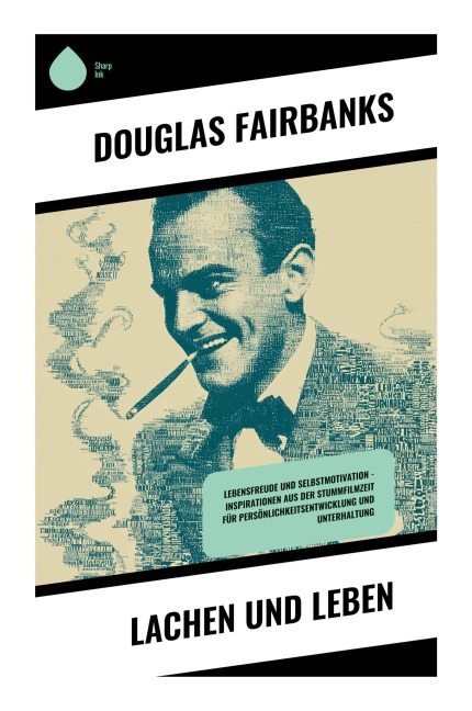 Lachen und Leben - Douglas Fairbanks