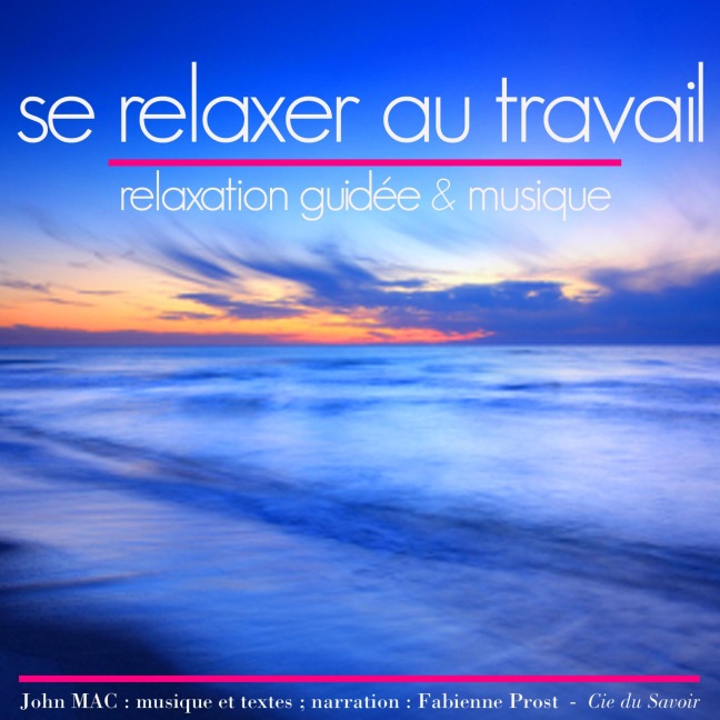 Se relaxer au travail - John Mac