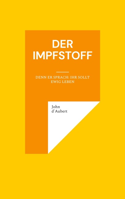 Der Impfstoff - John D'Aubert