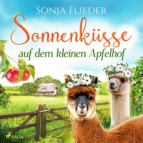 Sonnenküsse auf dem kleinen Apfelhof - Sonja Flieder