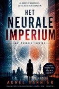 Cover-Bild zum Titel 'Het Neurale Imperium' von 'Aurel Varnier'