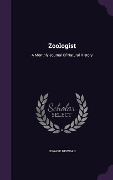 Zoologist: A Monthly Journal Of Natural History - Edward Newman