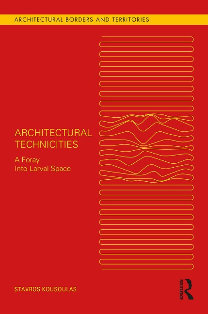 Architectural Technicities - Stavros Kousoulas