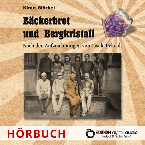 Bäckerbrot und Bergkristall - Klaus Möckel