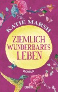 Cover-Bild zum Titel 'Ziemlich wunderbares Leben' von 'Katie Marsh'