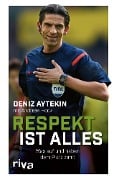 Respekt ist alles - Deniz Aytekin