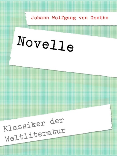 Novelle - Johann Wolfgang von Goethe