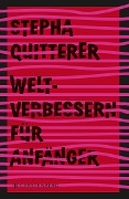 Cover-Bild zum Titel 'Weltverbessern für Anfänger' von 'Stepha Quitterer'