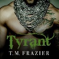 Cover-Bild zum Titel 'Tyrant' von 'T. M. Frazier'