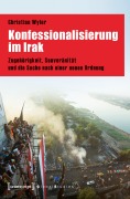 Konfessionalisierung im Irak - Christian Wyler