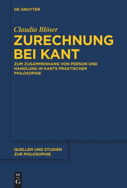 Zurechnung bei Kant - Claudia Blöser