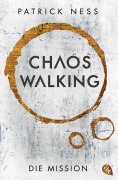 Cover-Bild zum Titel 'Chaos Walking - Die Mission (E-Only)' von 'Patrick Ness'