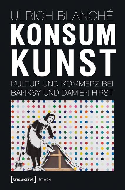 Konsumkunst - Ulrich Blanché