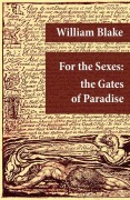 Cover-Bild zum Titel 'For the Sexes: the Gates of Paradise' von 'William Blake'