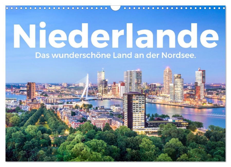 Niederlande - Das wunderschöne Land an der Nordsee. (Wandkalender 2026 DIN A3 quer), CALVENDO Monatskalender - M. Scott