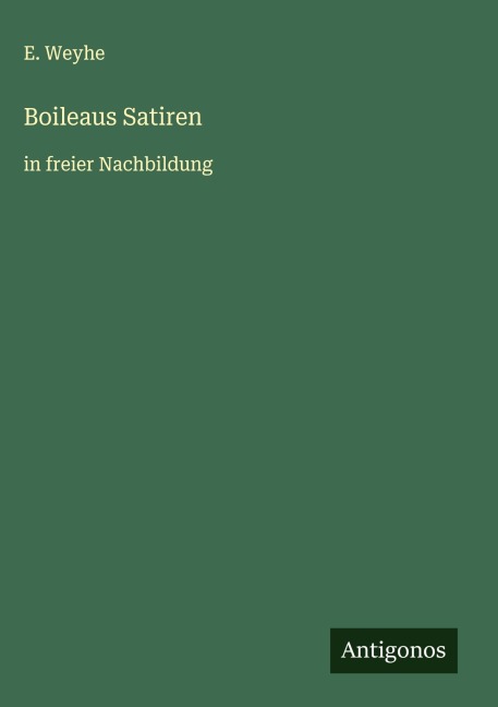 Boileaus Satiren - E. Weyhe
