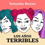 Cover-Bild zum Titel 'Los años terribles' von 'Yolanda Reyes'