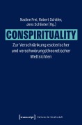Cover-Bild zum Titel 'Conspirituality - Zur Verschränkung esoterischer und verschwörungstheoretischer Weltsichten' von ''