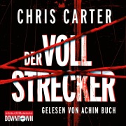 Cover-Bild zum Titel 'Der Vollstrecker (Ein Hunter-und-Garcia-Thriller 2)' von 'Chris Carter'