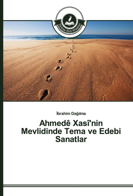 Ahmedê Xasî'nin Mevlidinde Tema ve Edebi Sanatlar - ¿Brahim Da¿¿lma