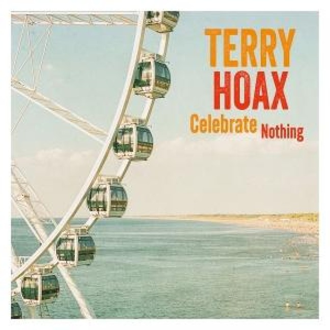 Celebrate Nothing - Terry Hoax