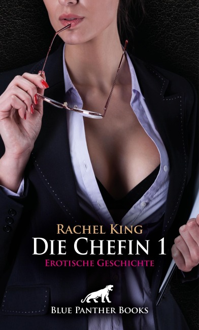 Die Chefin 1 | Erotische Geschichte - Rachel King