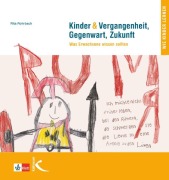Cover-Bild zum Titel 'Kinder & Vergangenheit, Gegenwart und Zukunft' von 'Rita Rohrbach'
