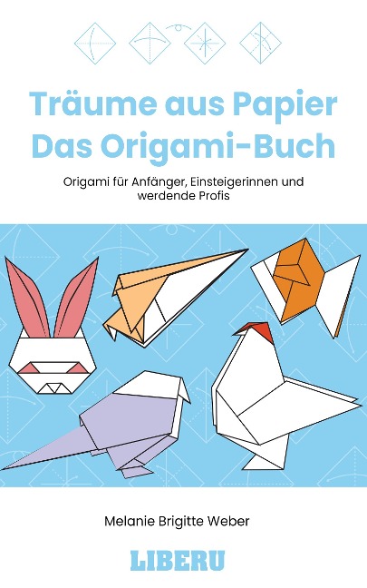 Träume aus Papier - Das Origami-Buch - Melanie Brigitte Weber
