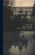 Cover-Bild zum Titel 'Die Lieder Reimars des Alten ..; Volume 3' von 'Carl Von Kraus, Der Alte Reinmar, Von Der Vogelweide Walther'