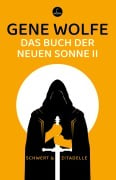 Cover-Bild zum Titel 'Das Buch der neuen Sonne II' von 'Gene Wolfe'