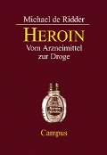 Cover-Bild zum Titel 'Heroin' von 'Michael de Ridder'