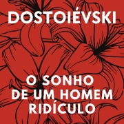 Cover-Bild zum Titel 'O sonho de um homem ridículo' von 'Fiódor Dostoiévski'