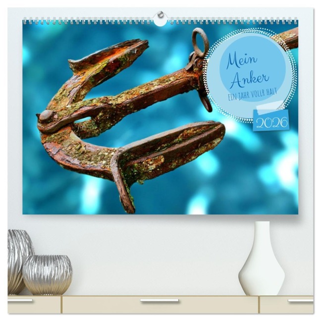 Mein Anker - Ein Jahr voller Halt (hochwertiger Premium Wandkalender 2026 DIN A2 quer), Kunstdruck in Hochglanz - Katharina Stachanczyk