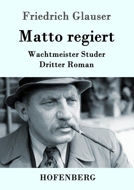Matto regiert - Friedrich Glauser