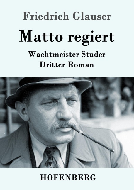 Matto regiert - Friedrich Glauser
