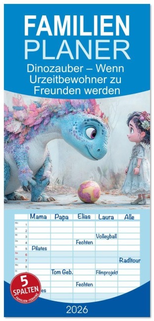 Familienplaner 2026 - Dinozauber - Wenn Urzeitbewohner zu Freunden werden mit 5 Spalten (Wandkalender, 21 x 45 cm) CALVENDO - Anne Seltmann